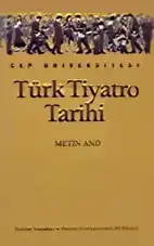 Türk Tiyatro Tarihi — Metin And