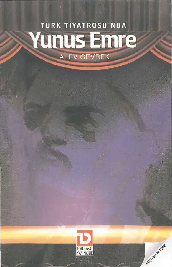 Türk Tiyatrosu'nda Yunus Emre — Alev Gevrek