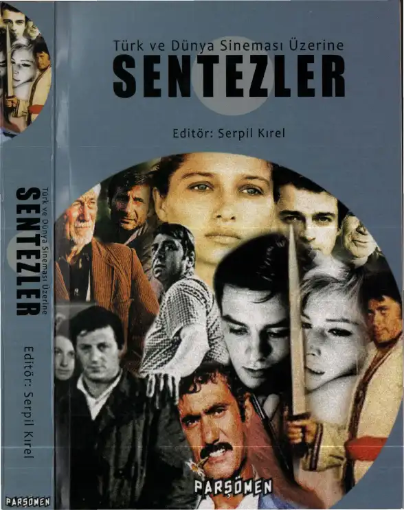 Türk ve Dünya Sineması Üzerine Sentezler — Serpil Kırel