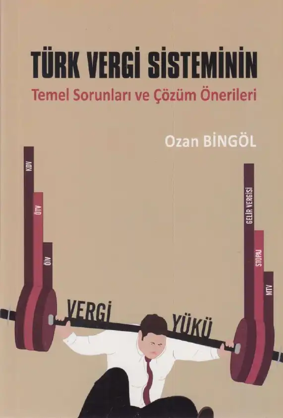 Türk Vergi Sisteminin Temel Sorunları ve Çözüm Önerileri — Ozan Bingöl