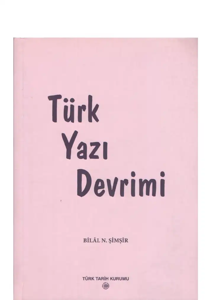 Türk Yazı Devrimi — Bilal N. Şimşir