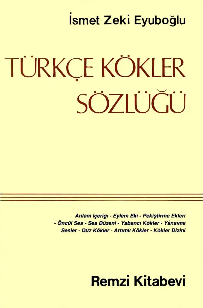 Türkçe Kökler Sözlüğü — İsmet Zeki Eyuboğlu