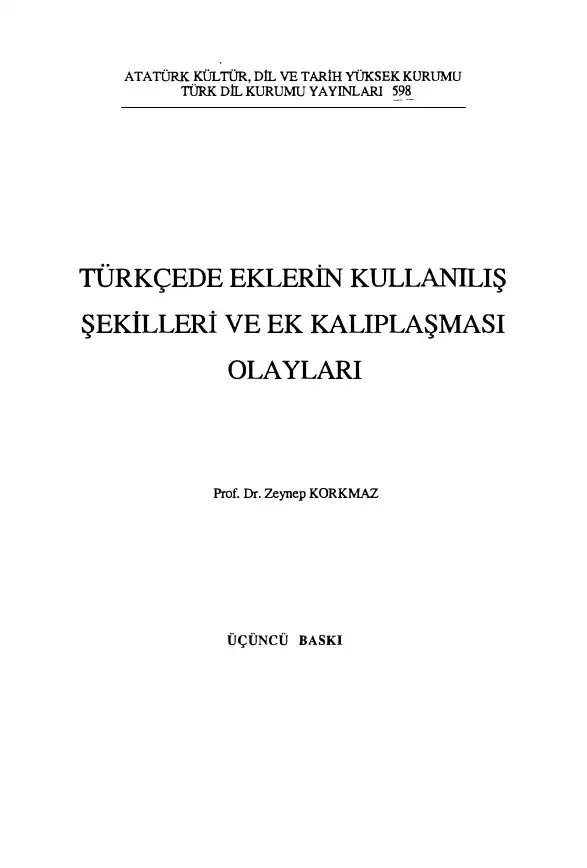 Türkçede Eklerin Kullanılış Şekilleri ve Ek Kalıplaşması Olayları — Zeynep Korkmaz