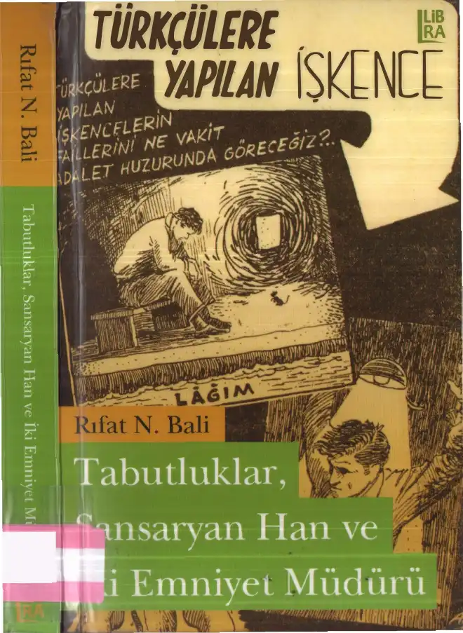 Türkçülere Yapılan İşkence — Rıfat N. Bali