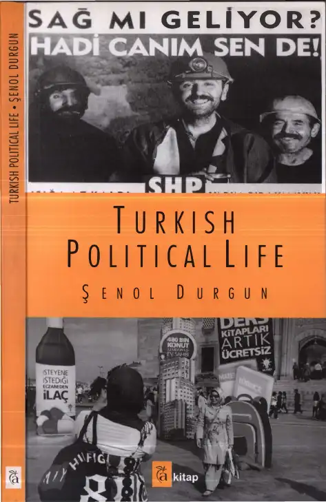 Turkish Political Life — Gonca Bayraktar, Şenol Durgun