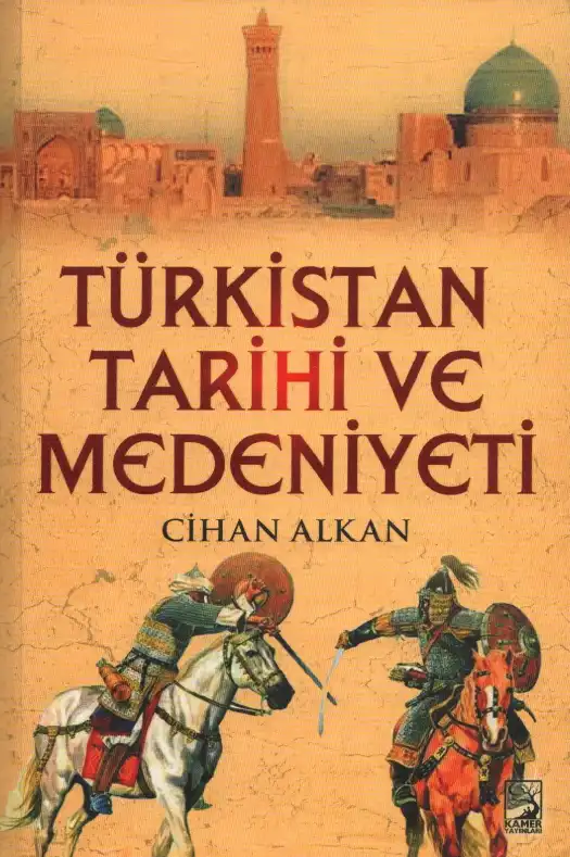 Türkistan Tarihi ve Medeniyeti — Cihan Alkan