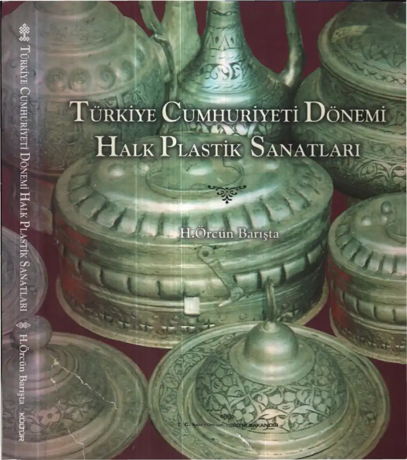 Türkiye Cumhuriyeti Dönemi Halk Plastik Sanatları — H. Örcün Barışta