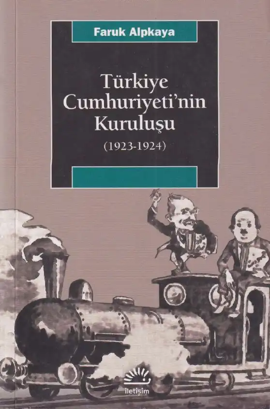 Türkiye Cumhuriyeti'nin Kuruluşu (1923-1924) — Faruk Alpkaya