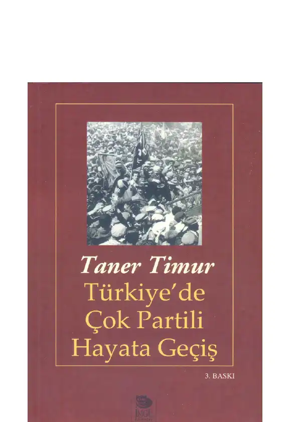 Türkiye'de Çok Partili Hayata Geçiş — Taner Timur