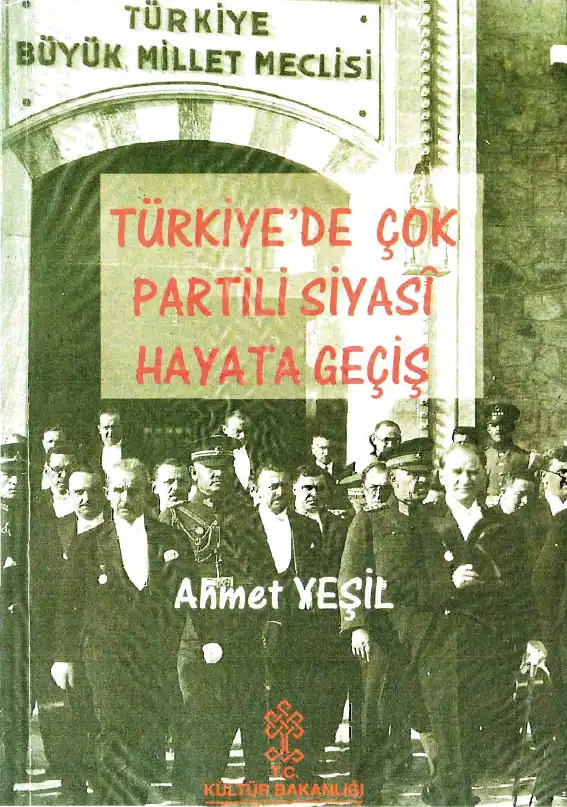 Türkiye'de Çok Partili Siyasi Hayata Geçiş — Ahmet Yeşil
