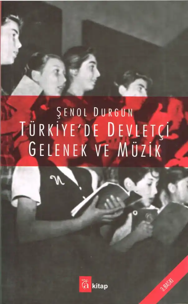 Türkiye'de Devletçi Gelenek ve Müzik — Gonca Bayraktar, Şenol Durgun