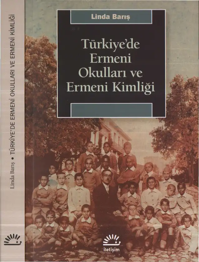 Türkiye'de Ermeni Okulları ve Ermeni Kimliği — Linda Barış