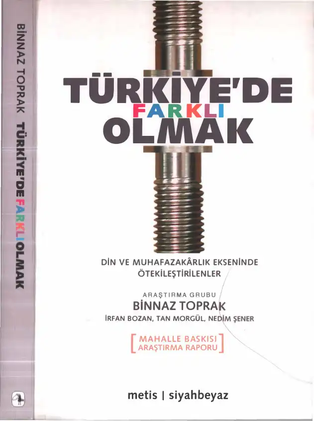 Türkiye'de Farklı Olmak: Din ve Muhafazakarlık Ekseninde Ötekileştirilenler — Binnaz Toprak