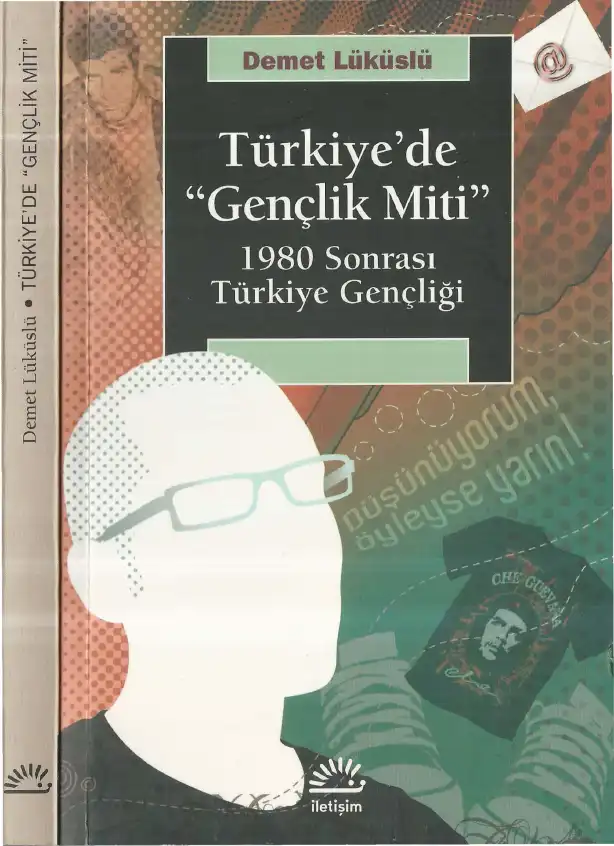 Türkiye'de Gençlik Miti: 1980 Sonrası Türkiye Gençliği — Demet Lüküslü, Hakan Yücel