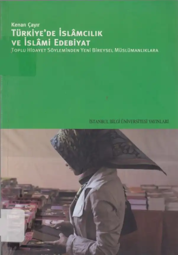 Türkiye'de İslamcılık ve İslami Edebiyat — Kenan Çayır