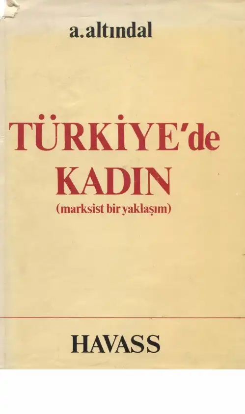 Türkiye'de Kadın: Marksist Bir Yaklaşım — Aytunç Altındal