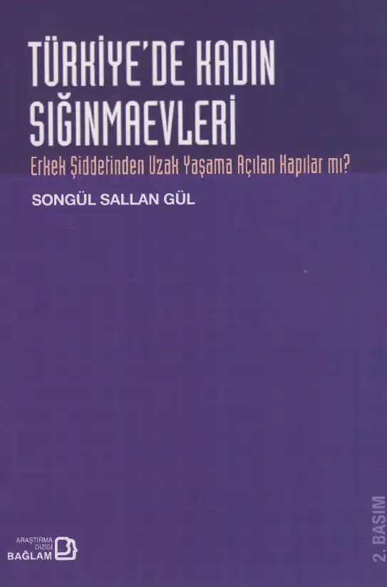 Türkiye'de Kadın Sığınmaevleri: Erkek Şiddetinden Uzak Yaşama Açılan Kapılar mı? — Songül Sallan Gül