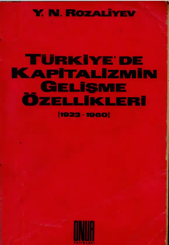 Türkiye'de Kapitalizmin Gelişme Özellikleri (1923-1960) — N. Rozaliyev