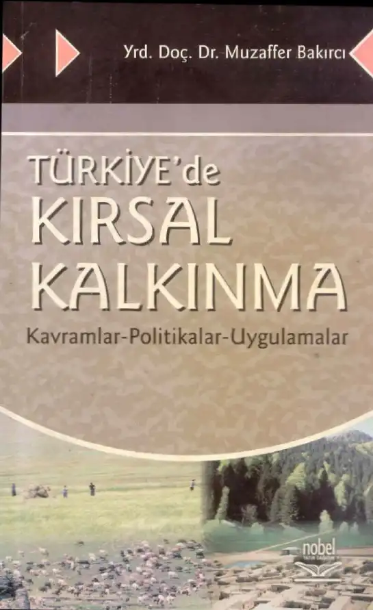 Türkiye'de Kırsal Kalkınma: Kavramlar - Politikalar - Uygulamalar — Muzaffer Bakırcı