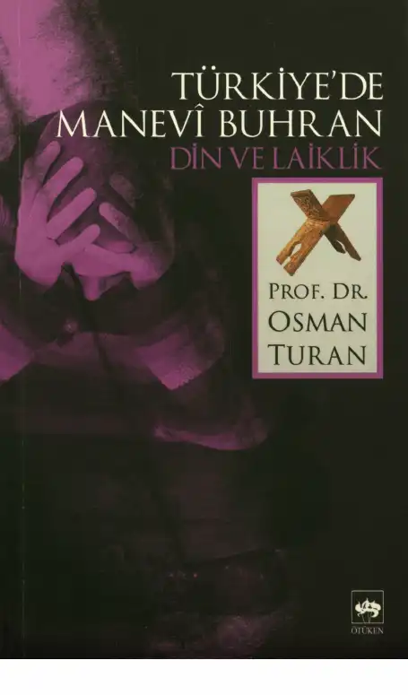 Türkiye'de Manevi Buhran Din ve Laiklik — Osman Turan