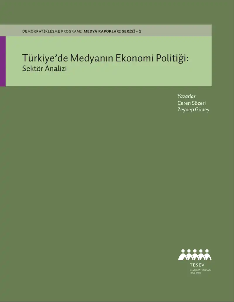 Türkiye'de Medyanın Ekonomi Politiği: Sektör Analizi — Ceren Sözeri, Zeynep Güney
