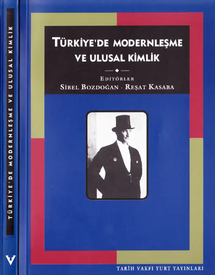 Türkiye'de Modernleşme ve Ulusal Kimlik — Sibel Bozdoğan, Reşat Kasaba