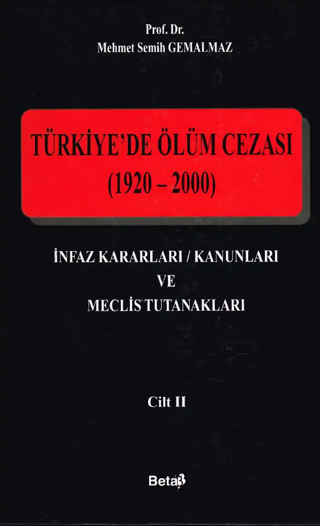 Türkiye'de Ölüm Cezası (1920 - 2000) İnfaz Kararları / Kanunları Meclis Tutanakları — Mehmet Semih Gemalmaz