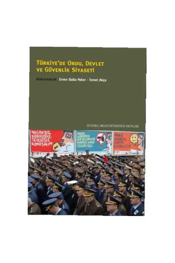 Türkiye'de Ordu, Devlet ve Güvenlik Siyaseti — Evren Balta Paker, İsmet Akça