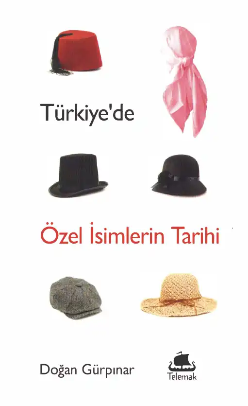 Türkiye'de Özel İsimlerin Tarihi — Doğan Gürpınar