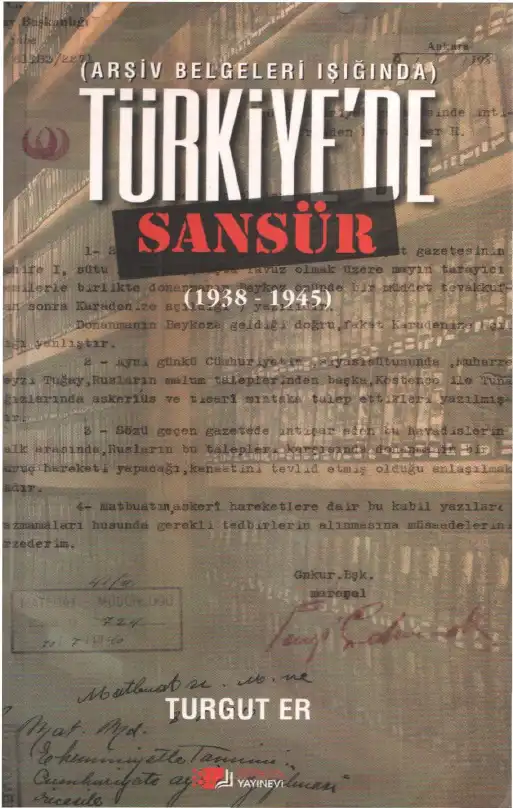 Türkiye'de Sansür (1938-1945) — Turgut Er