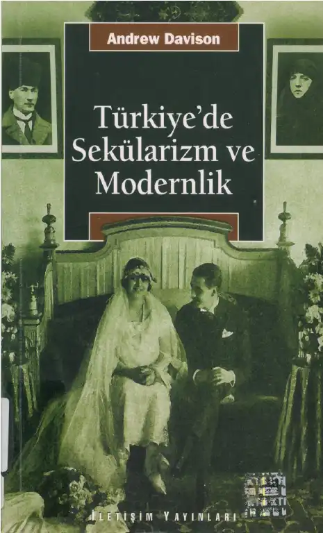 Türkiye'de Sekülarizm ve Modernlik: Hermenötik Bir Yeniden Değerlendirme — Andrew Davison