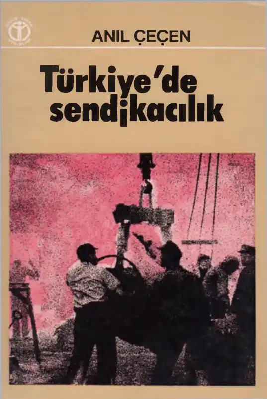 Türkiye'de Sendikacılık — Anıl Çeçen