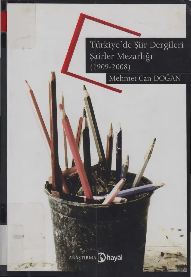 Türkiye'de Şiir Dergileri: Şairler Mezarlığı (1909-2008) — Mehmet Hayal