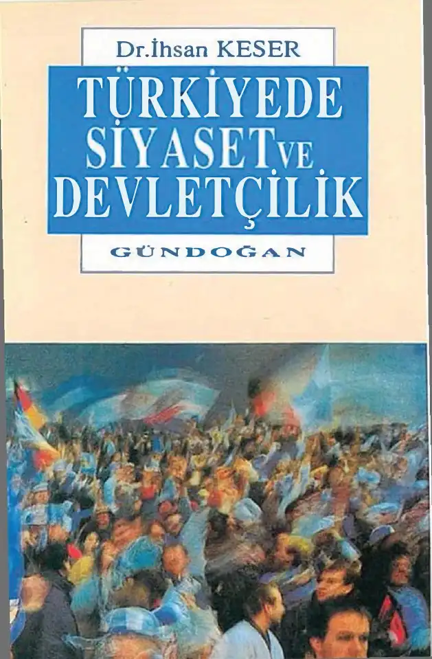 Türkiye'de Siyaset ve Devletçilik — İhsan Keser