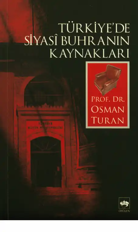 Türkiye'de Siyasi Buhranın Kaynakları — Osman Turan
