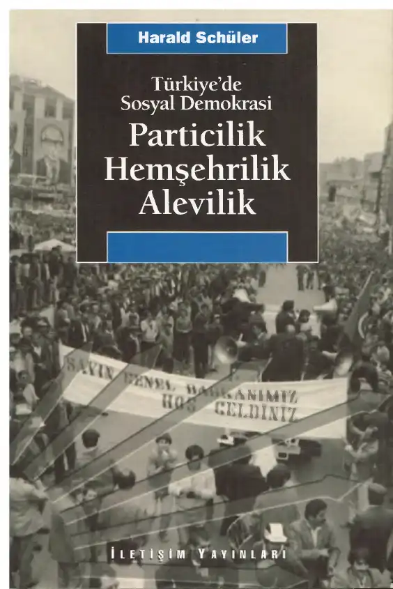 Türkiye'de Sosyal Demokrasi Particilik Hemşehrilik Alevilik — Harald Schüler