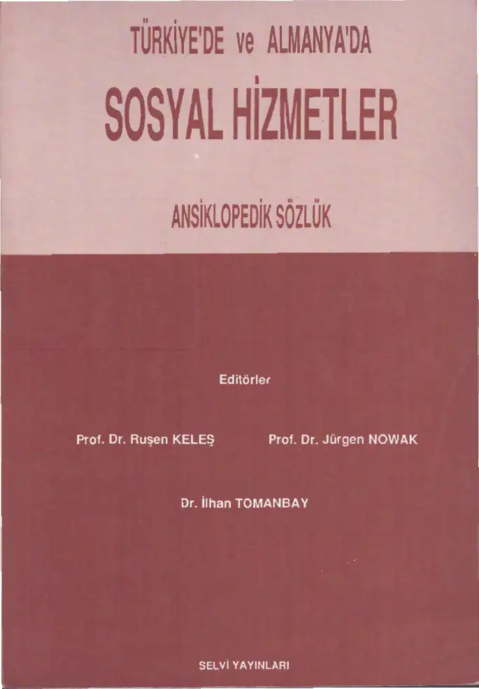 Türkiye'de ve Almanya'da Sosyal Hizmetler Ansiklopedik Sözlük — Ruşen Keleş, Jürgen Nowak, İlhan Tomanbay