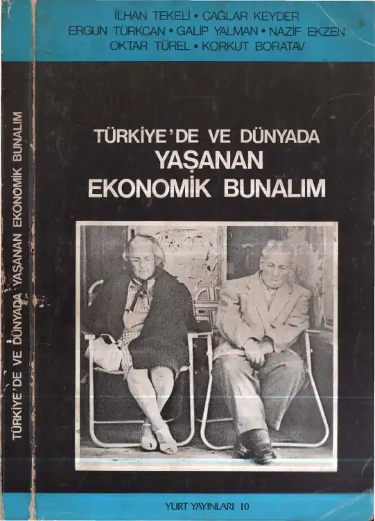 Türkiye'de ve Dünyada Yaşanan Ekonomik Bunalım — İlhan Tekeli