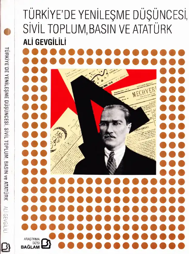 Türkiye'de Yenileşme Düşüncesi, Sivil Toplum, Basın ve Atatürk — Ali Gevgilili