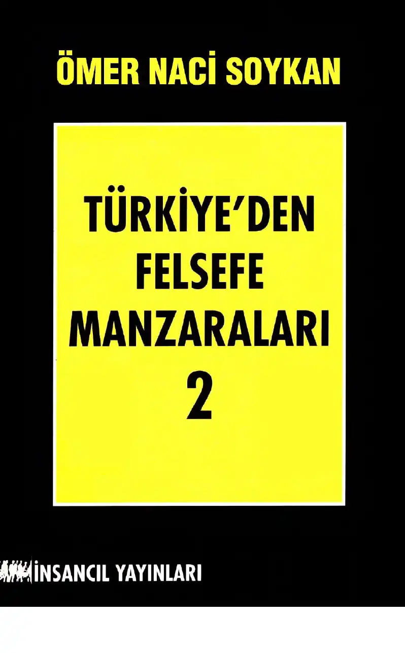 Türkiye'den Felsefe Manzaraları 2 — Ömer Naci Soykan