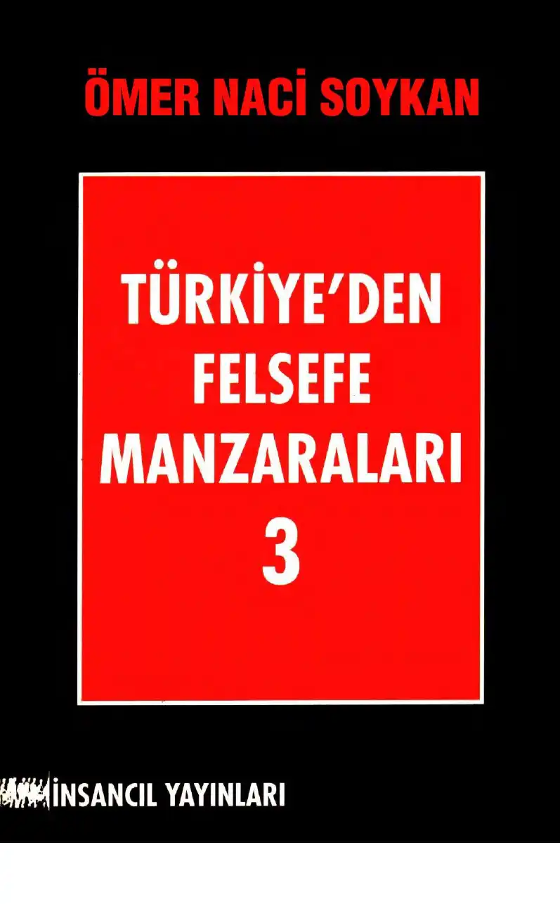 Türkiye'den Felsefe Manzaraları 3 — Ömer Naci Soykan