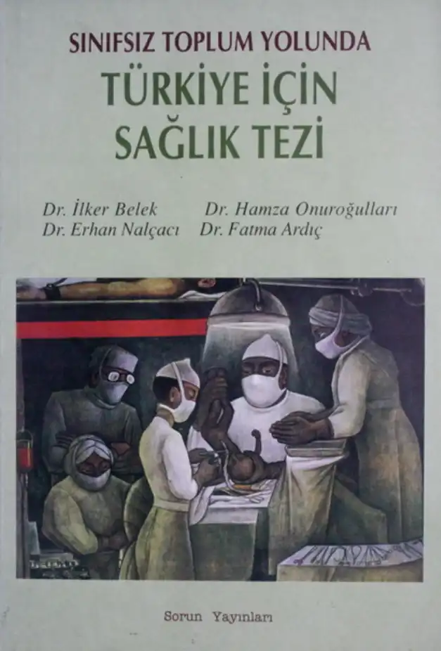 Türkiye İçin Sağlık Tezi — İlker Belek, Erhan Nalçacı