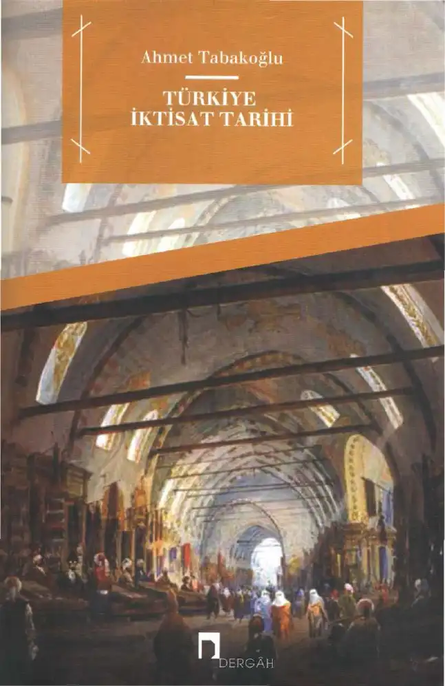Türkiye İktisat Tarihi — Ahmet Tabakoğlu