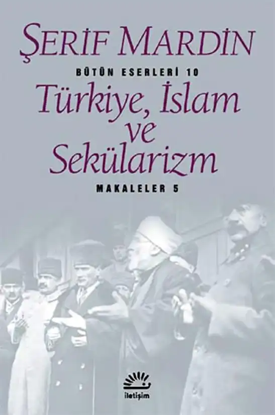 Türkiye İslam Ve Sekülarizm — Şerif Mardin