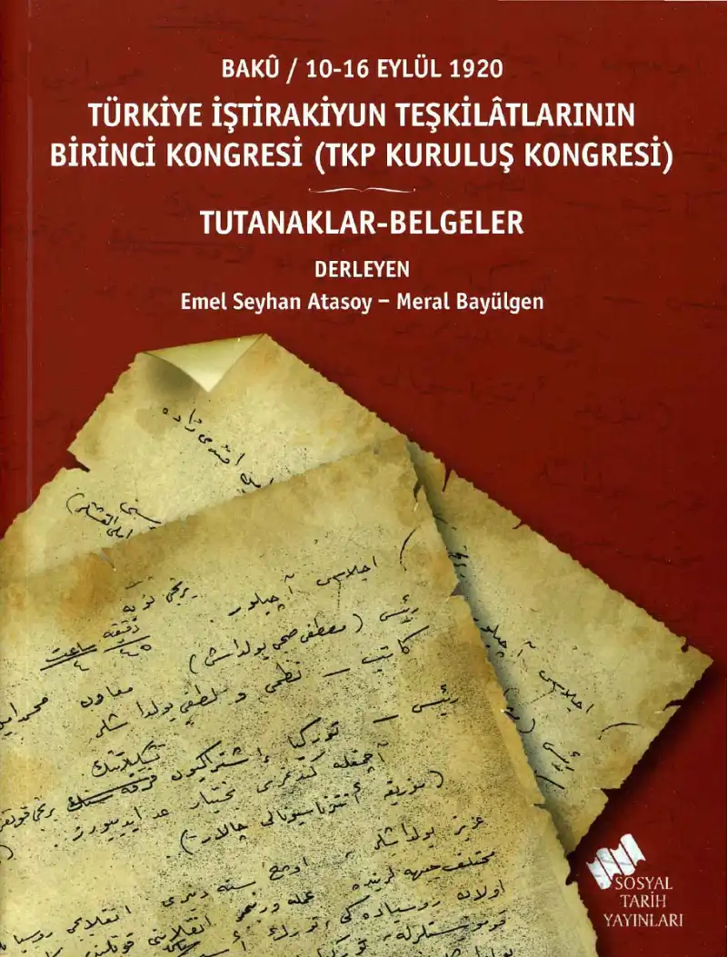 Türkiye İştirakiyun Teşkilatlarının Birinci Kongresi (TKP Kuruluş Kongresi) — Emel Seyhan Atasoy, Meral Bayülgen