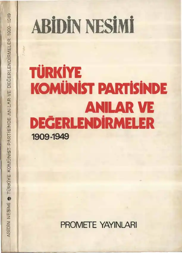 Türkiye Komünist Partisinde Anılar ve Değerlendirmeler (1909-1949) — Abidin Nesimi