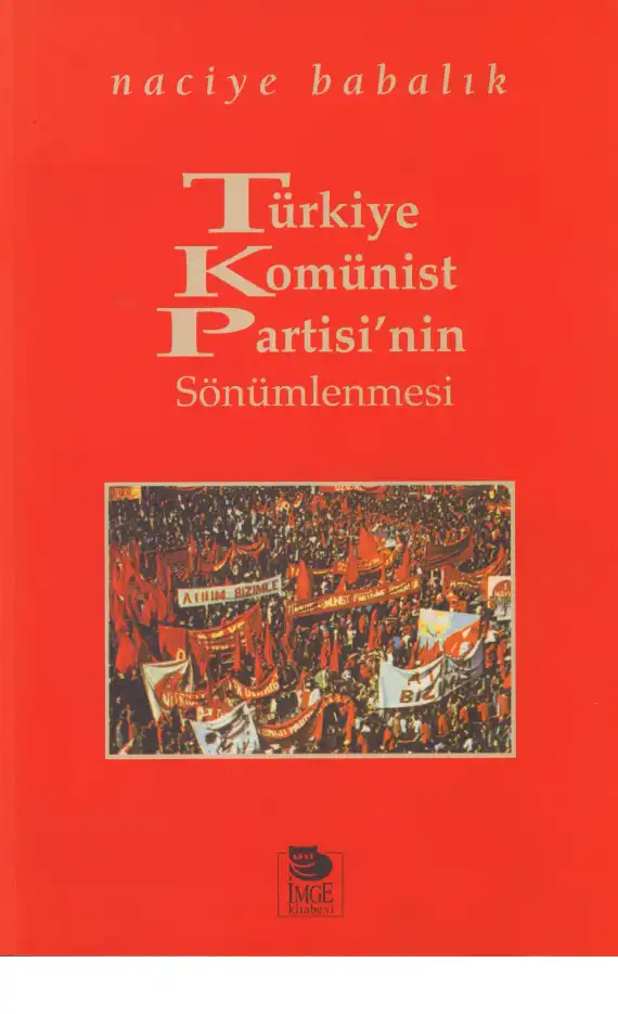 Türkiye Komünist Partisinin Sönümlenmesi — Naciye Babalık