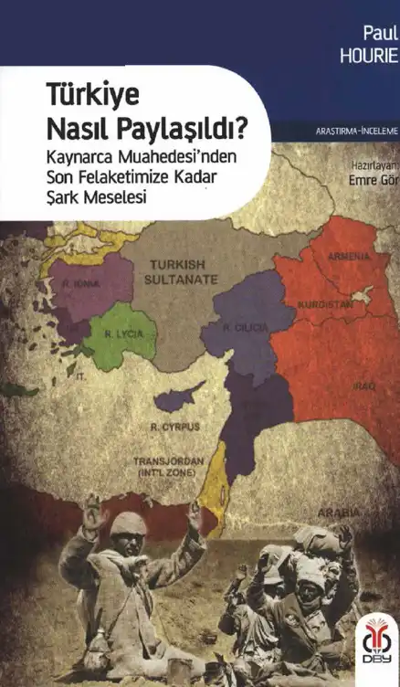 Türkiye Nasıl Paylaşıldı — Paul Hourie