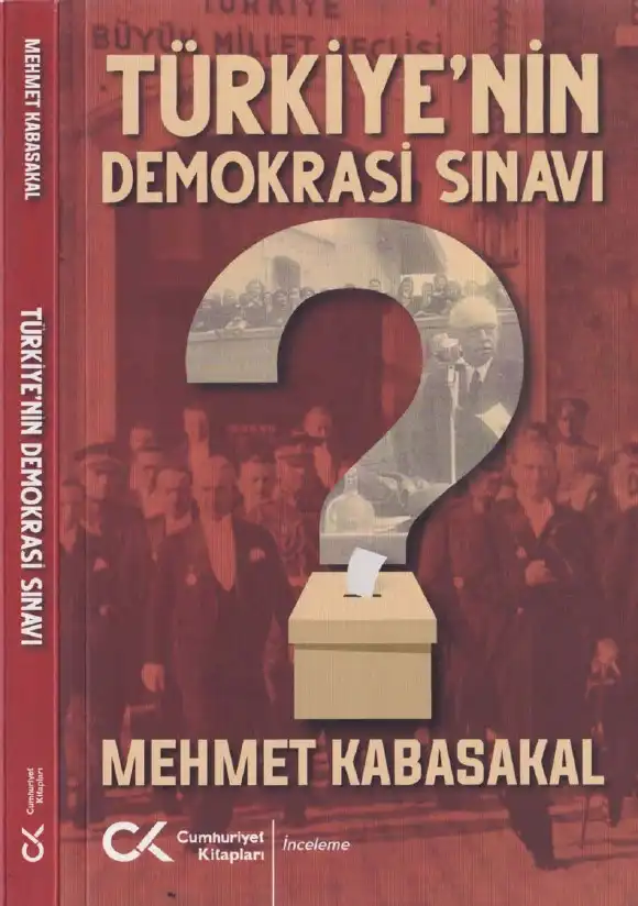 Türkiye'nin Demokrasi Sınavı: Cumhuriyet — Mehmet Kabasakal