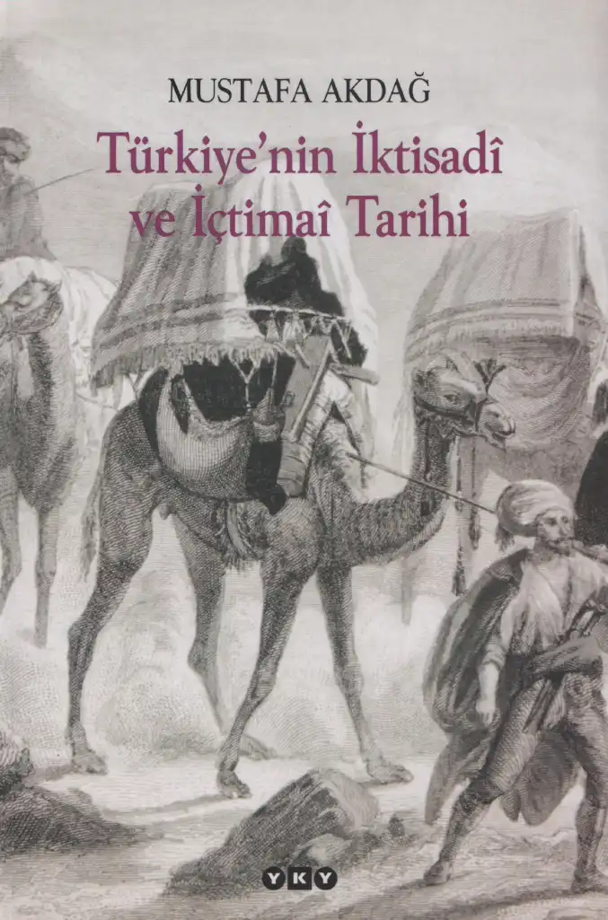 Türkiye'nin İktisadi ve İçtimai Tarihi — Mustafa Akdağ